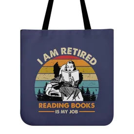 I Am Retired Reading Books Is My Job Book Lovers Gift TBF02A