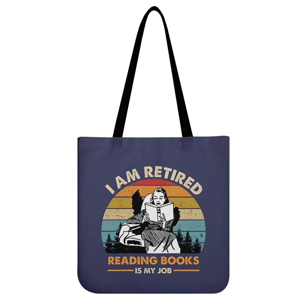 I Am Retired Reading Books Is My Job Book Lovers Gift TBF02A