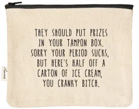 Prizes In Your Tampon Box Witty and Sassy Zipper Pouch