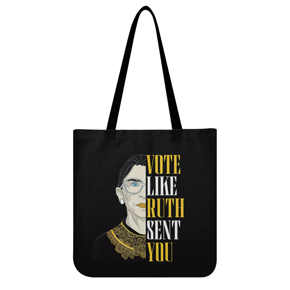 Vote Like Ruth Sent You Tote Bag TBF398